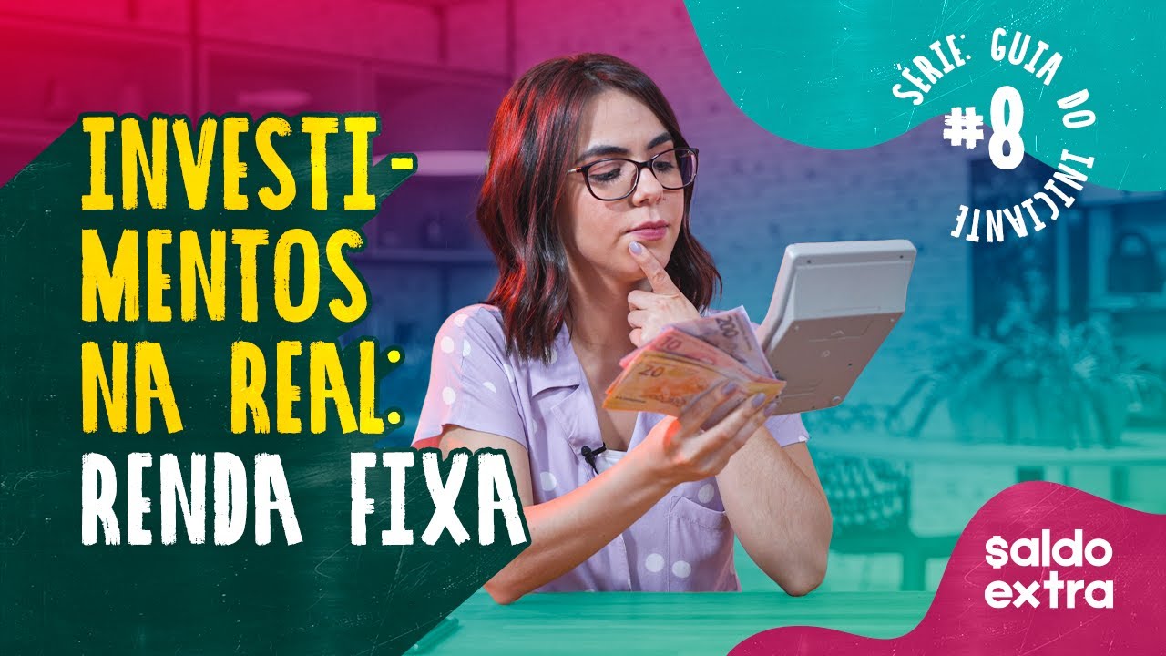 INVESTIMENTOS na real: Renda fixa