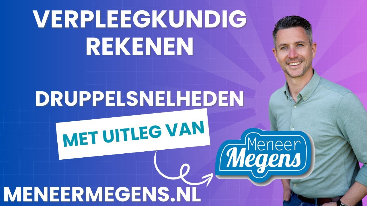 Verpleegkundig Rekenen: Druppelsnelheden