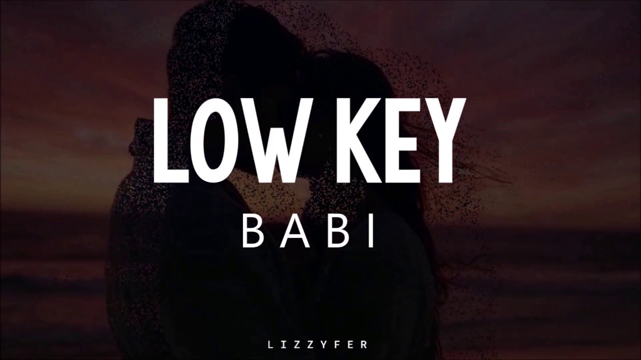 Low key - BABI - lyrics