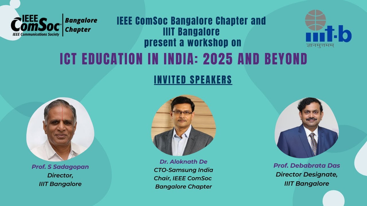 IEEE ComSoc Bangalore Chapter and IIITB Workshop on ICT Education in India 2025 and Beyond
