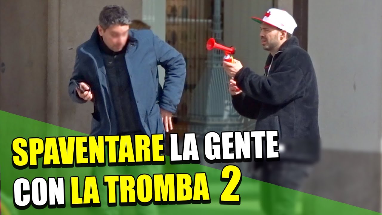 SPAVENTARE la GENTE con LA TROMBA 2 !