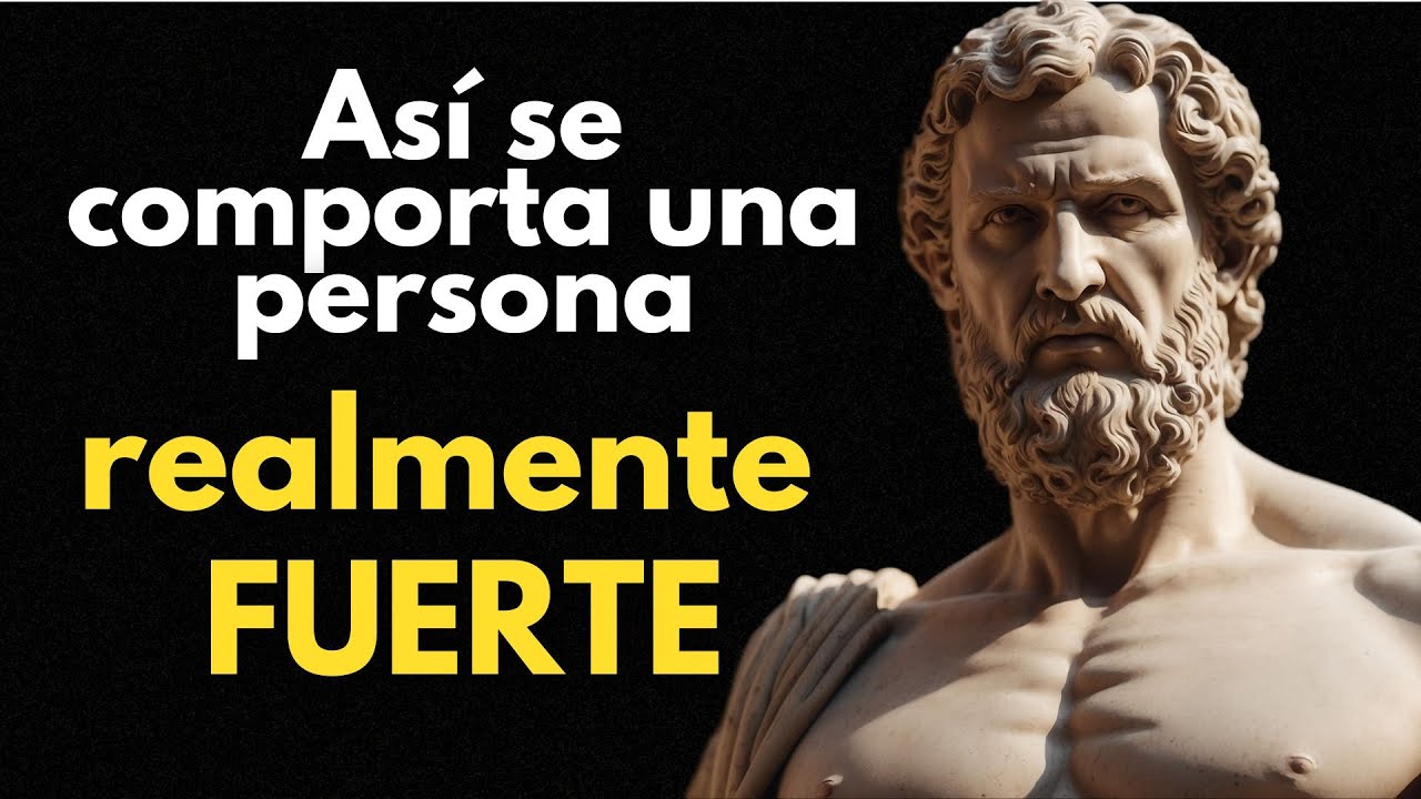 Que significa ser una persona REALMENTE FUERTE | ESTOICISMO
