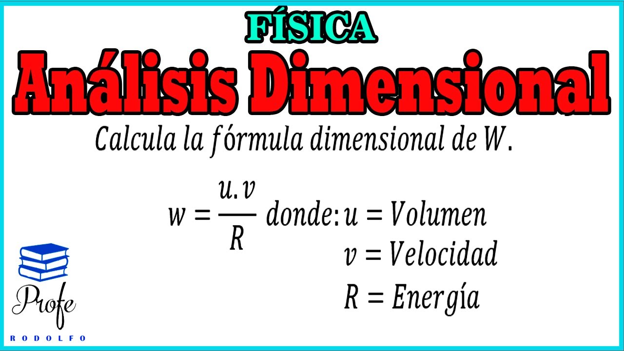 ANÁLISIS DIMENSIONAL - Ejercicios Resueltos