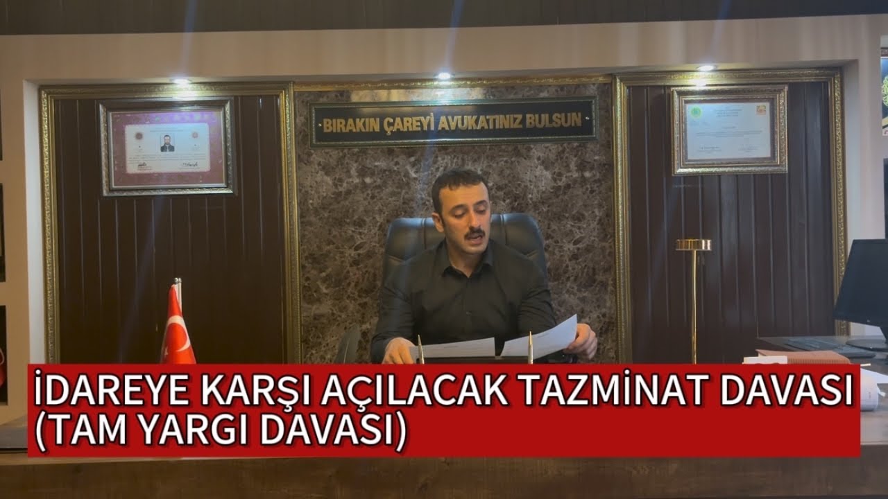 İDAREYE KARŞI AÇILACAK TAZMİNAT DAVASI (TAM YARGI DAVASI)