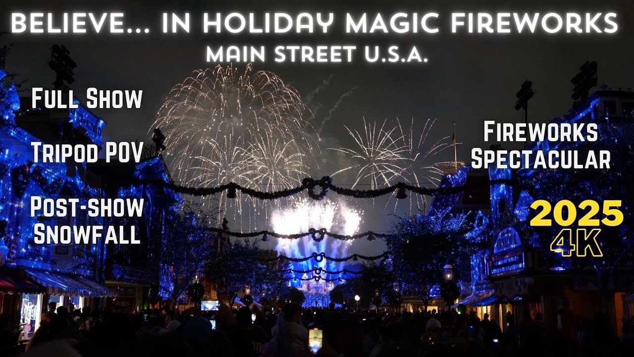 4K Believe... in Holiday Magic Fireworks -Main Street U.S.A. -Full Show with Snowfall- November 2025