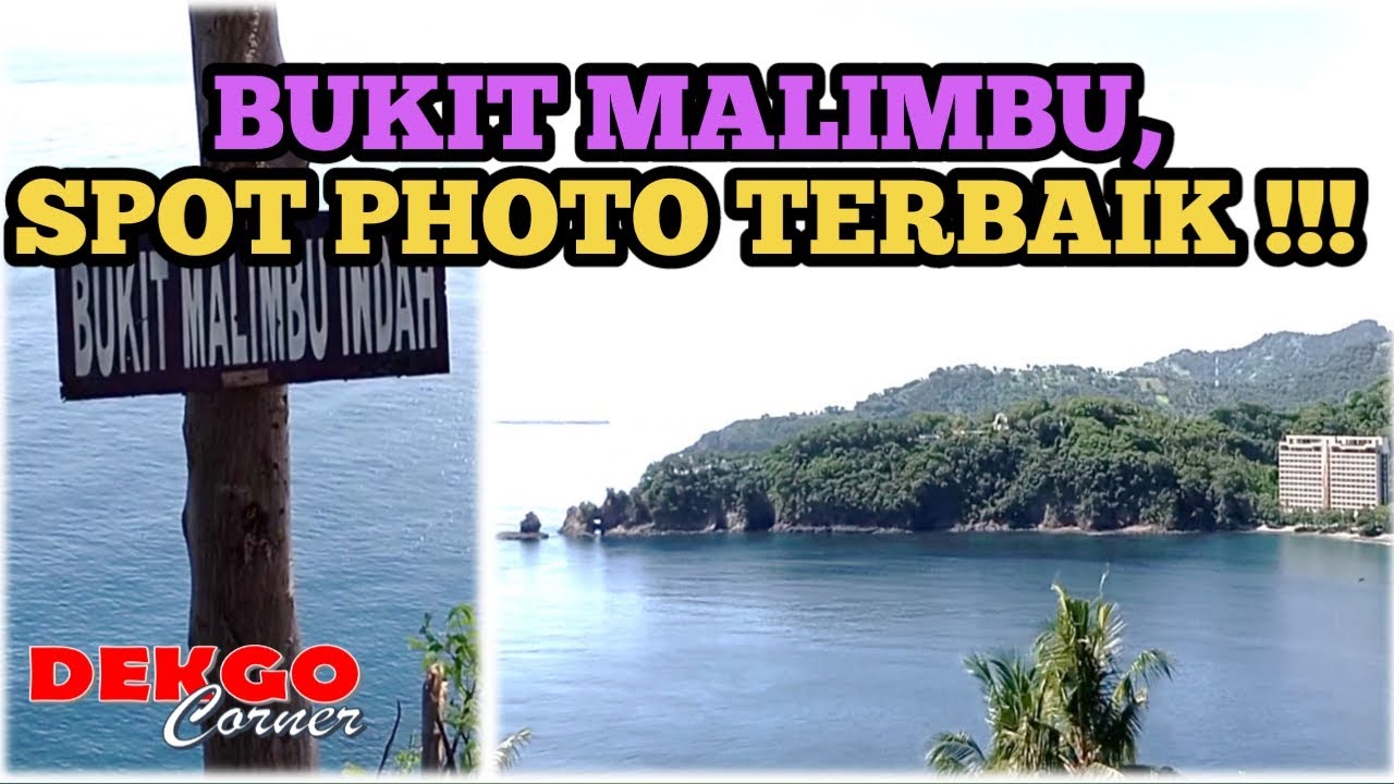 BUKIT MALIMBU SPOT PHOTO TERINDAH, NUANSANYA MANJAKAN MATA