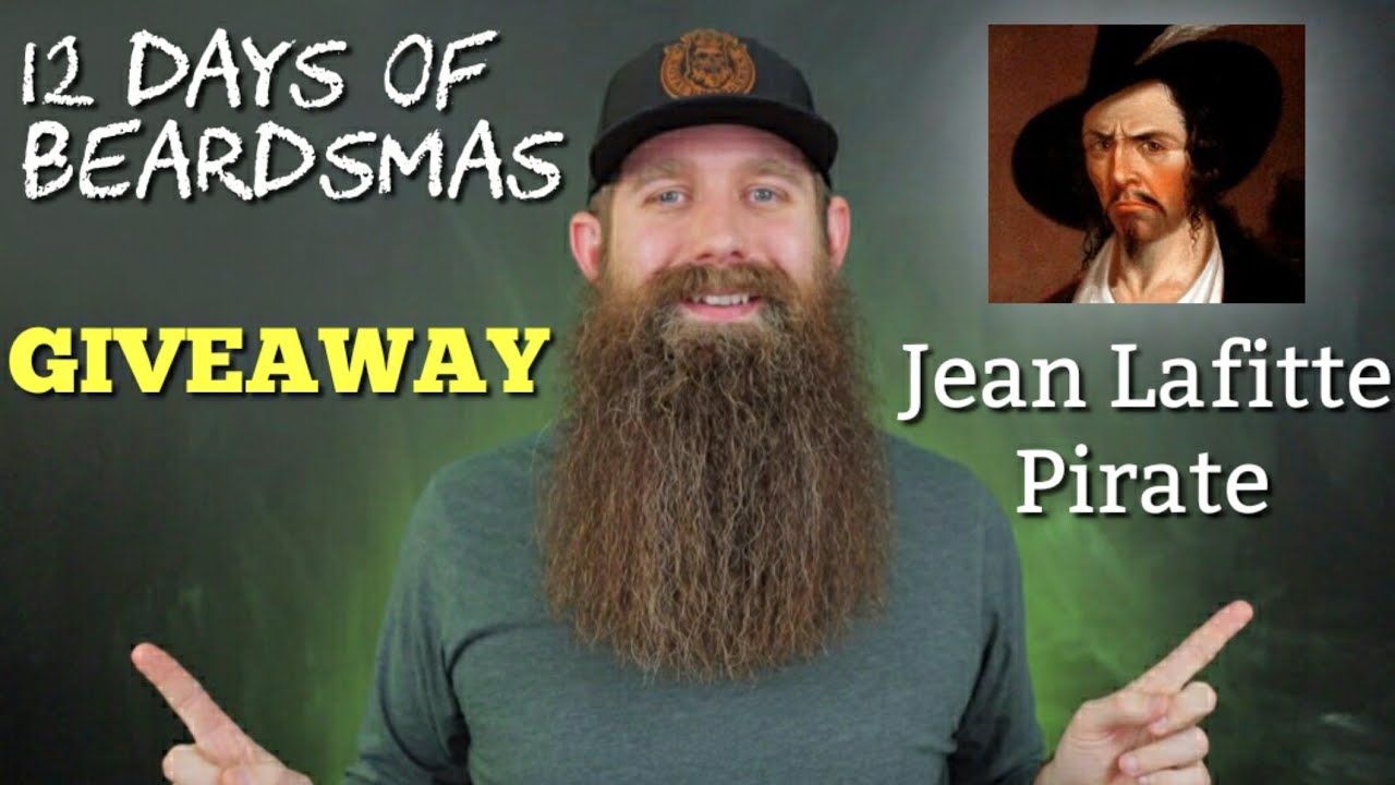 Pirate Jean Lafitte [GIVEAWAY] Beardsmas Day 6!