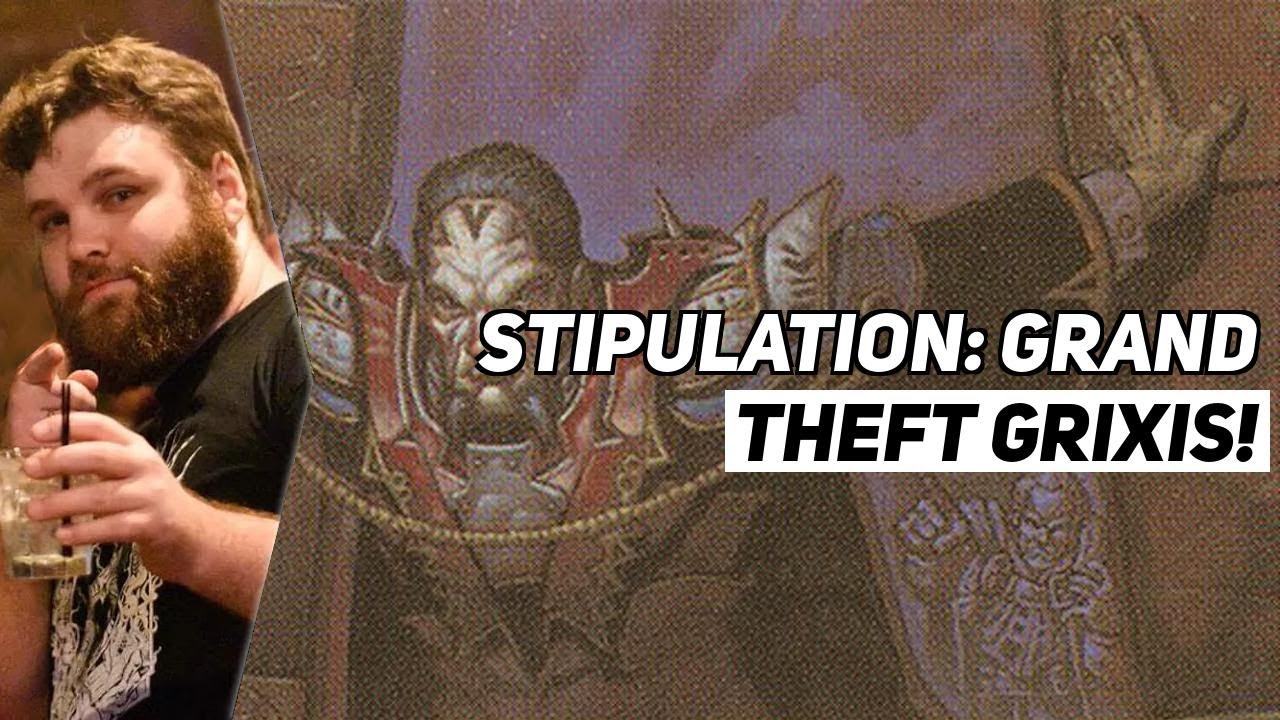 Stipulation: Grand Theft Grixis! | grixis theft stip | Vintage Cube | MTGO