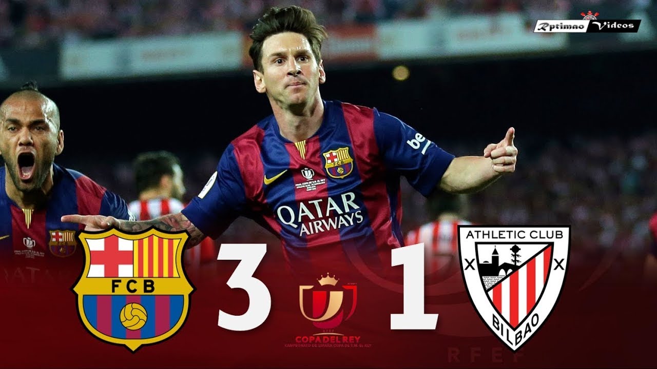 Barcelona 3 x 1 Athletic Bilbao ● Final Copa Del Rey 14/15 Resumen y Goles HD