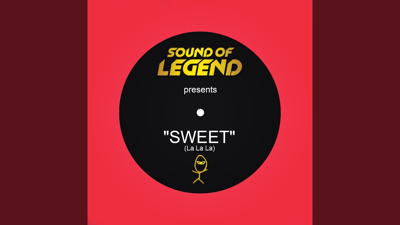 Sweet (La La La) (Extended Mix)
