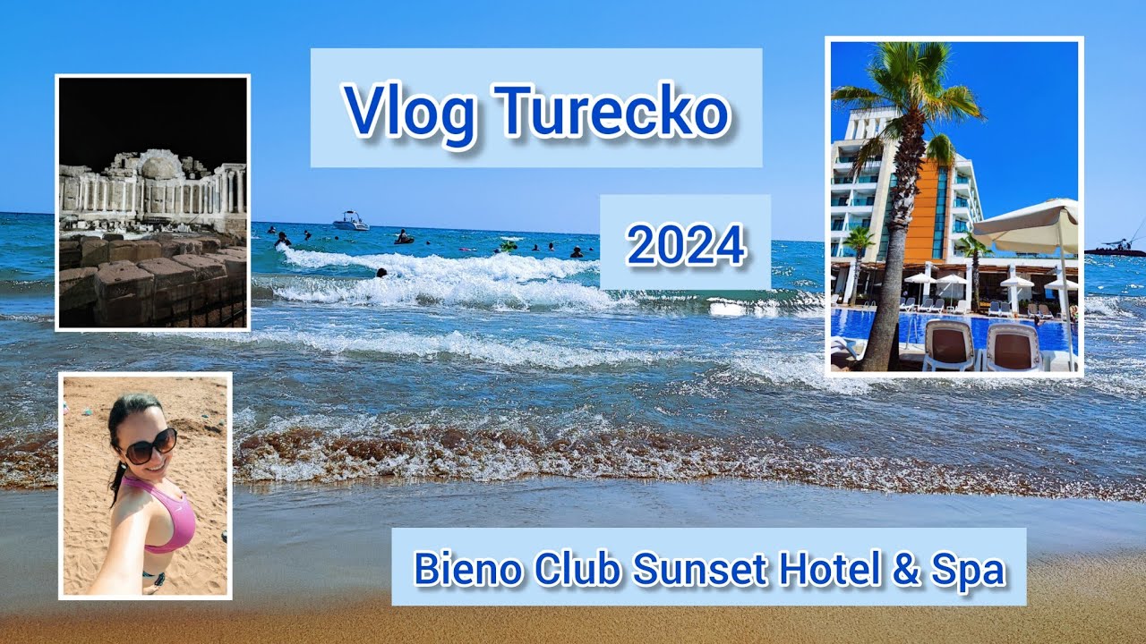 VLOG TURECKO 2024 🇹🇷 BIENO CLUB SUNSET HOTEL & SPA 🇹🇷 ANTALYA/SIDE - NAŠE DOVOLENÁ ❤️