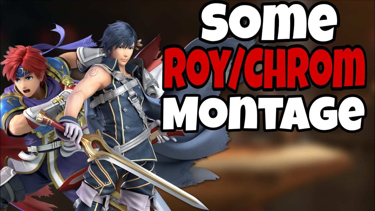 Some Roy/Chrom Montage | Smash Bros Ultimate