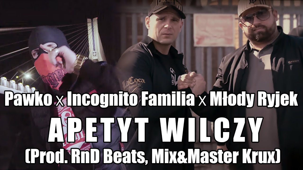 Pawko ✖ Incognito Familia ✖ Młody Ryjek - Apetyt Wilczy (Prod. RnD Beats, Mix&Master Krux)