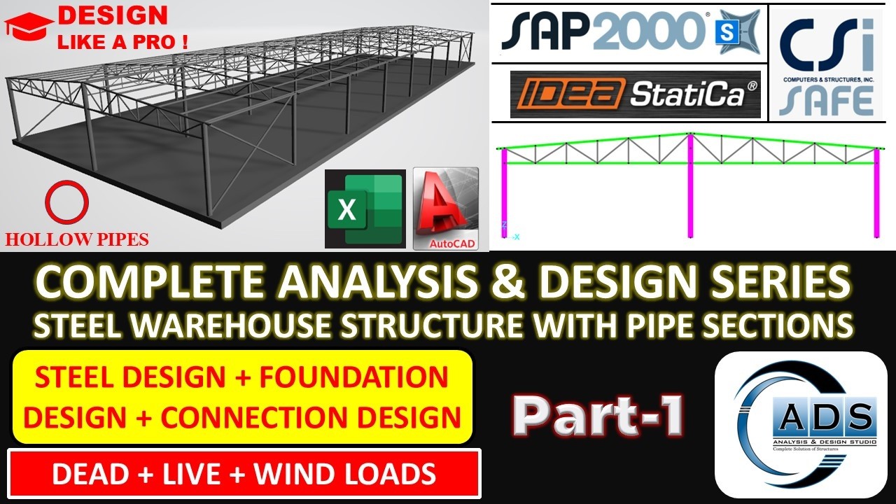 Design Steel Warehouse with Hollow Pipes: SAP2000+SAFE+IDEA STATICA (Part 1)