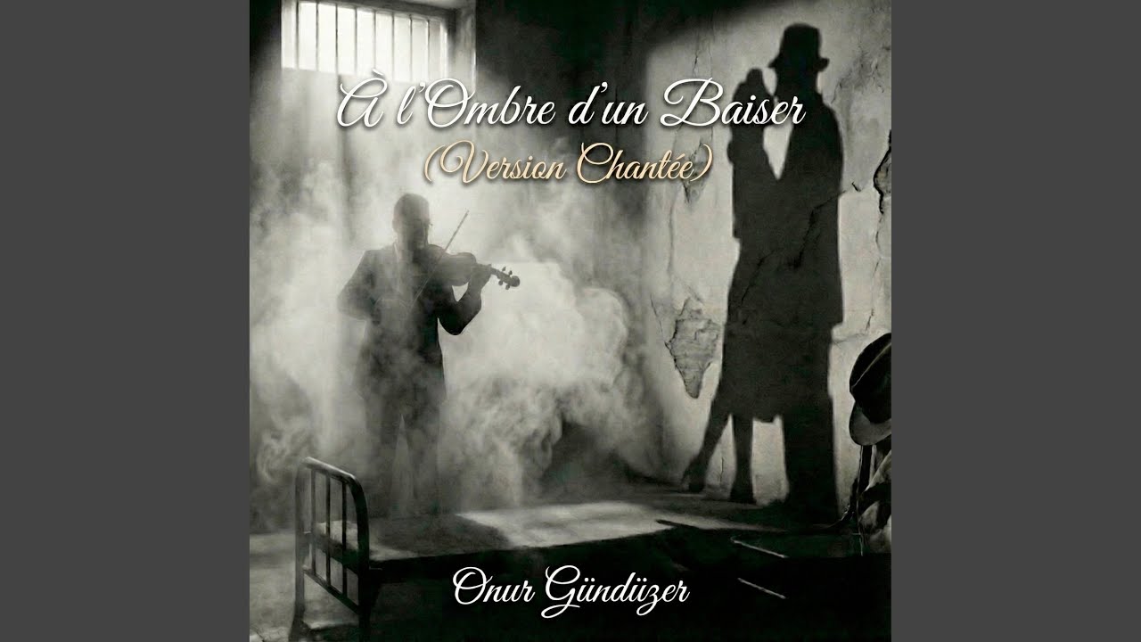 À l'Ombre d'un Baiser (Version Chantée)