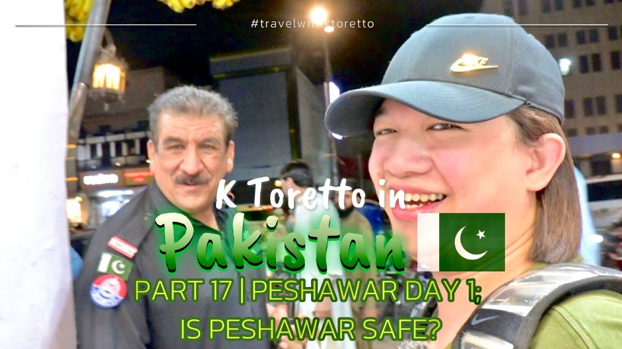K Toretto in Pakistan Part 17 | PESHAWAR DAY 1; Being BRAVE in Peshawar as a SOLO TRAVELER