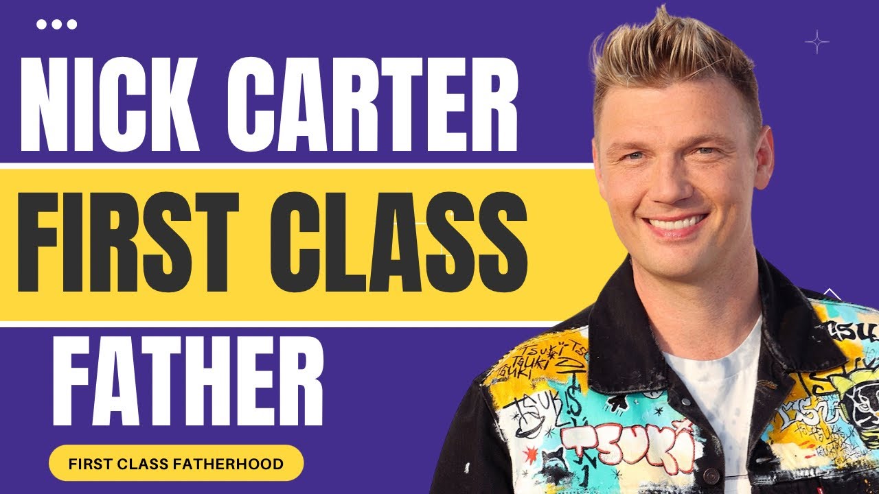 Nick Carter Opens Up About Fatherhood