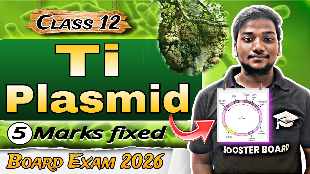 Ti Plasmid Explained | Class 12 Biology | Biotechnology Made Easy | Board Exam 2026