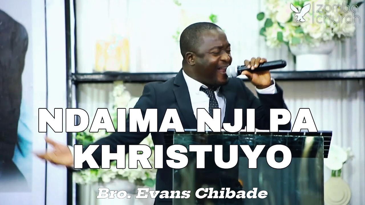 Ndaima Nji Pa Khristuyo- Bro. Evans Chibade and Congregation