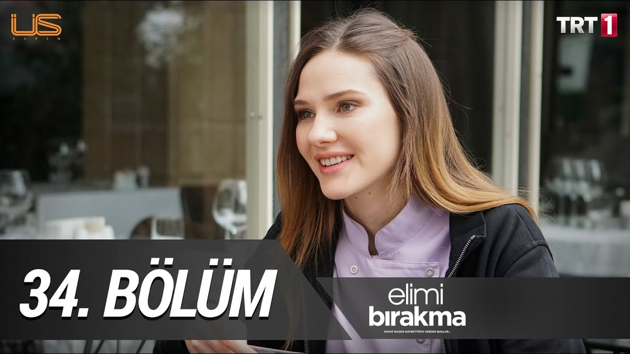 Elimi Bırakma 34. Bölüm