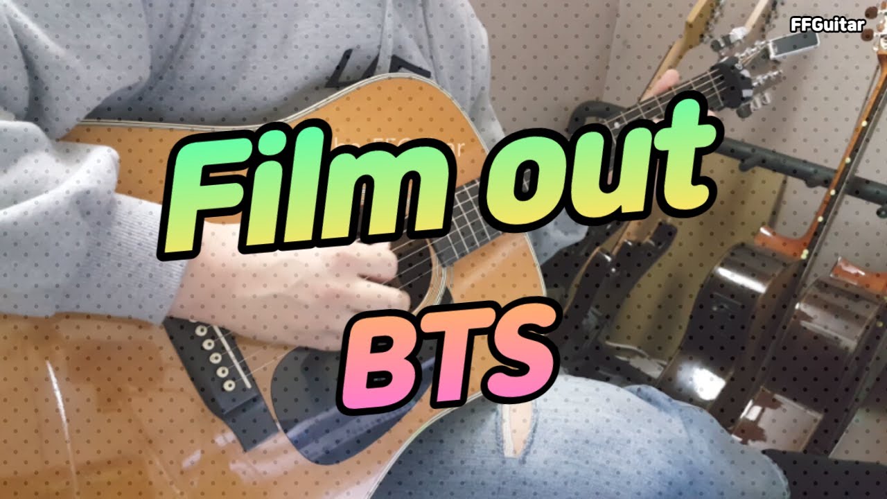 BTS - Film out Guitar cover