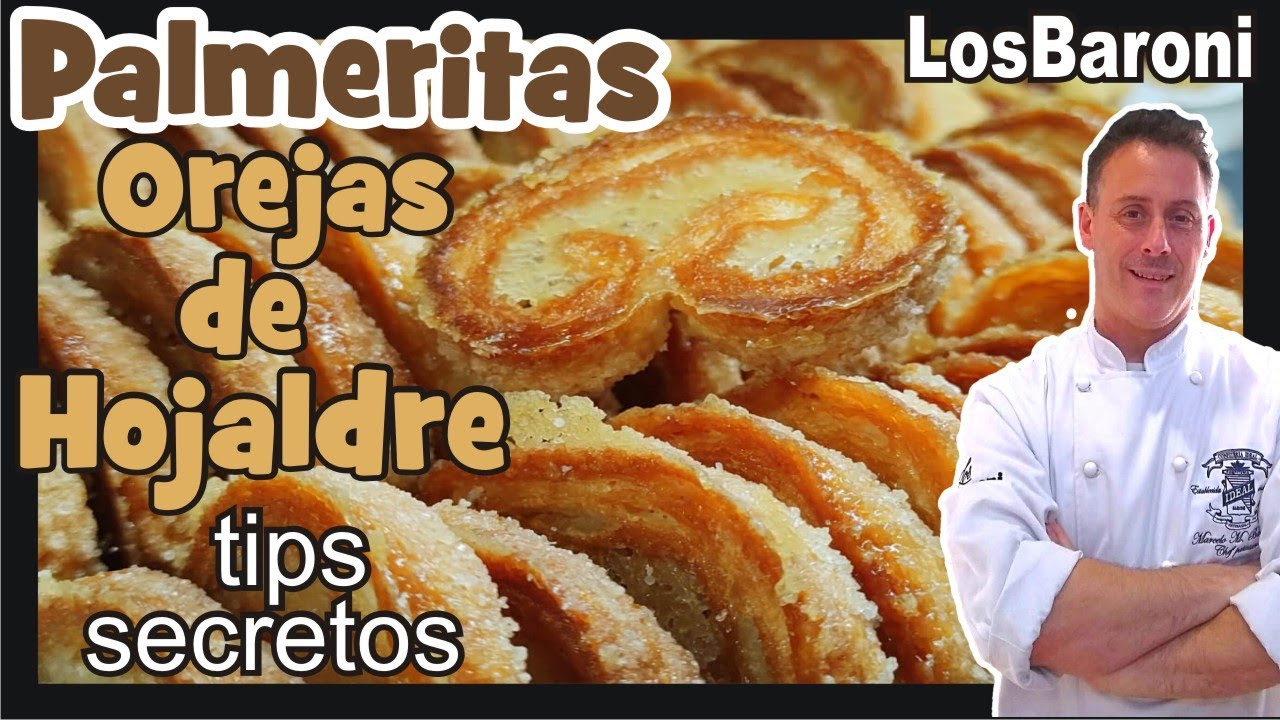 LAS PALMERITAS 🔥 y todos sus SECRETOS | LOS BARONI | orejas palmeras orejitas corazones de HOJALDRE