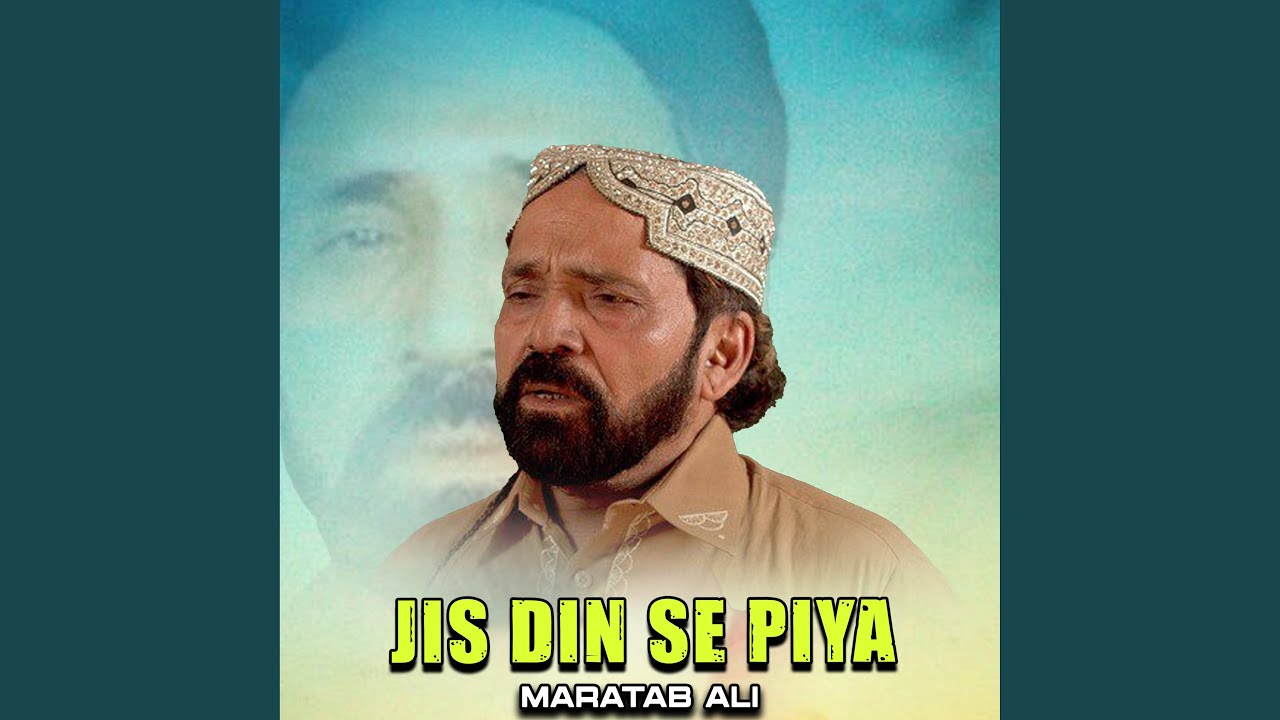 Jis Din Se Piya