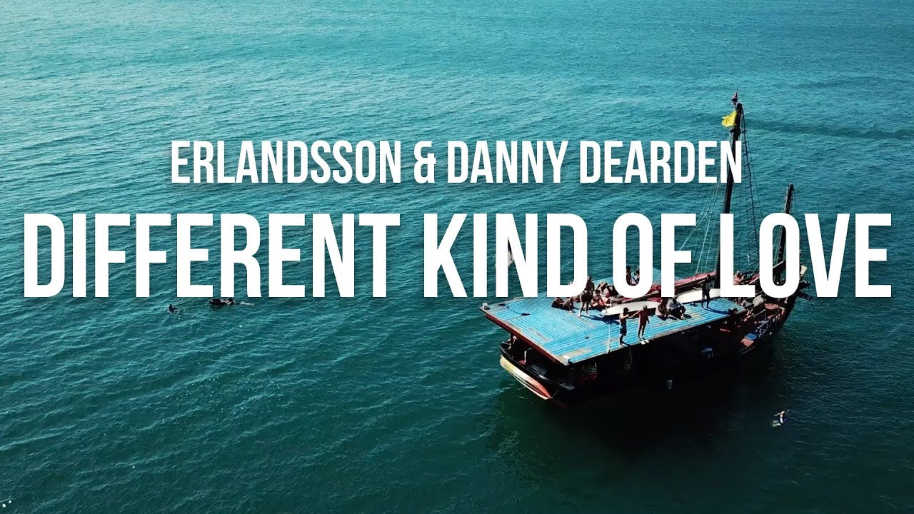 Erlandsson & Danny Dearden - Different Kind Of Love (Lyrics)