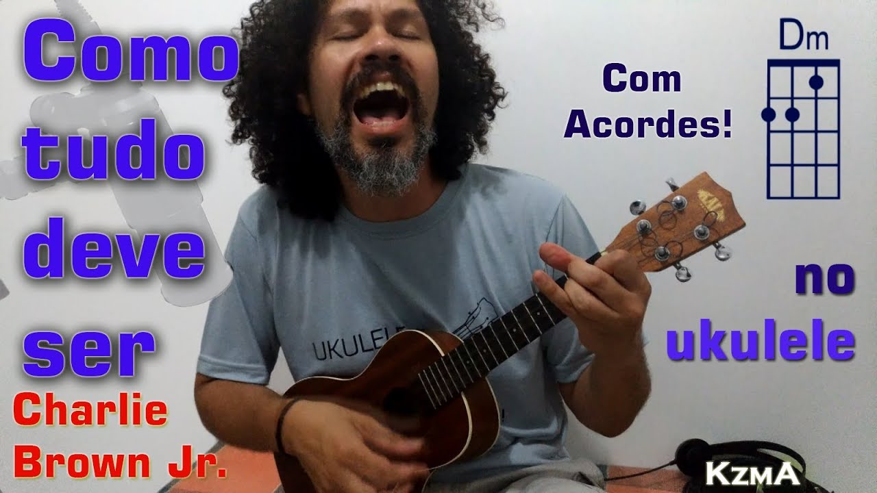 Como Tudo Deve Ser ( Charlie Brown Jr. ) - Ukulele Cover - KzmA