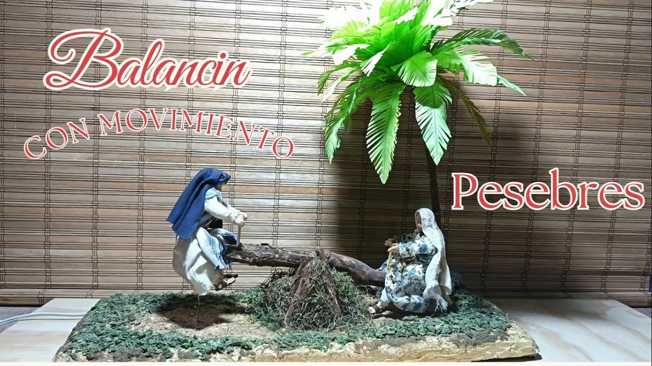 ❤️✨ Cómo Hacer un Balancín con Niños para Pesebres 🎄 | Pesbres con Movimiento 🛠️👶