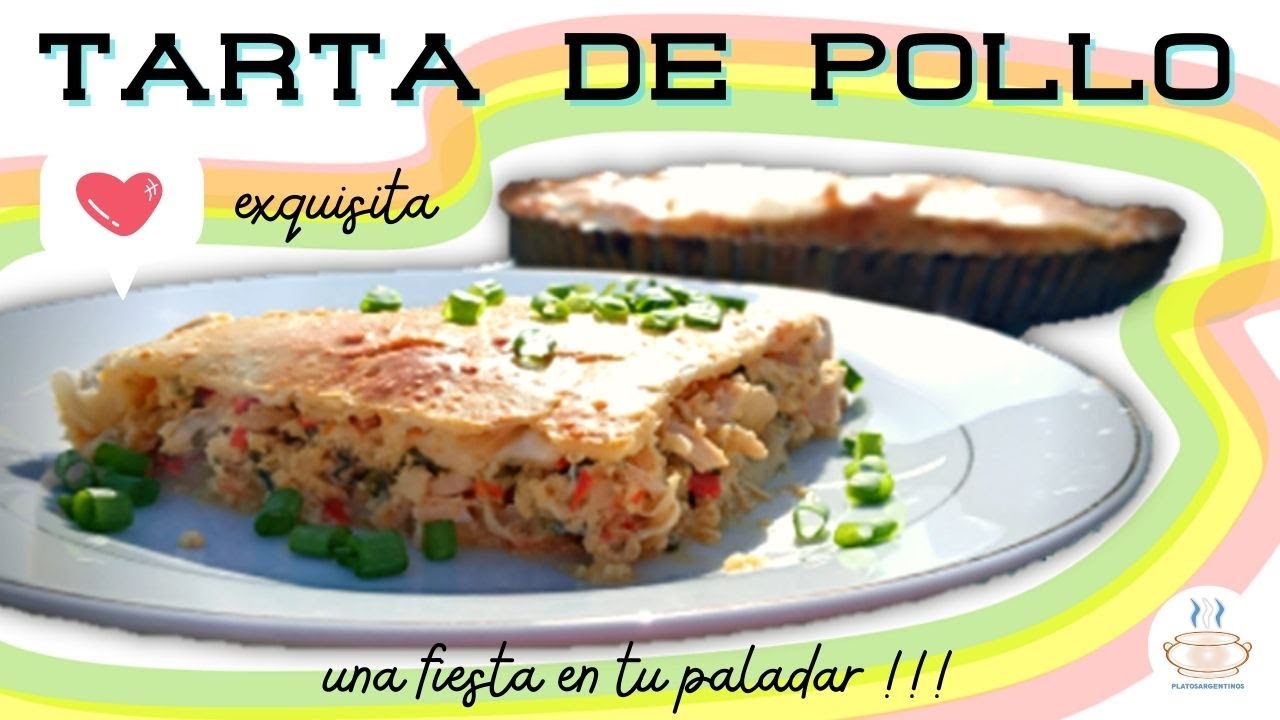 TARTA DE POLLO FÁCIL | Platos Argentinos