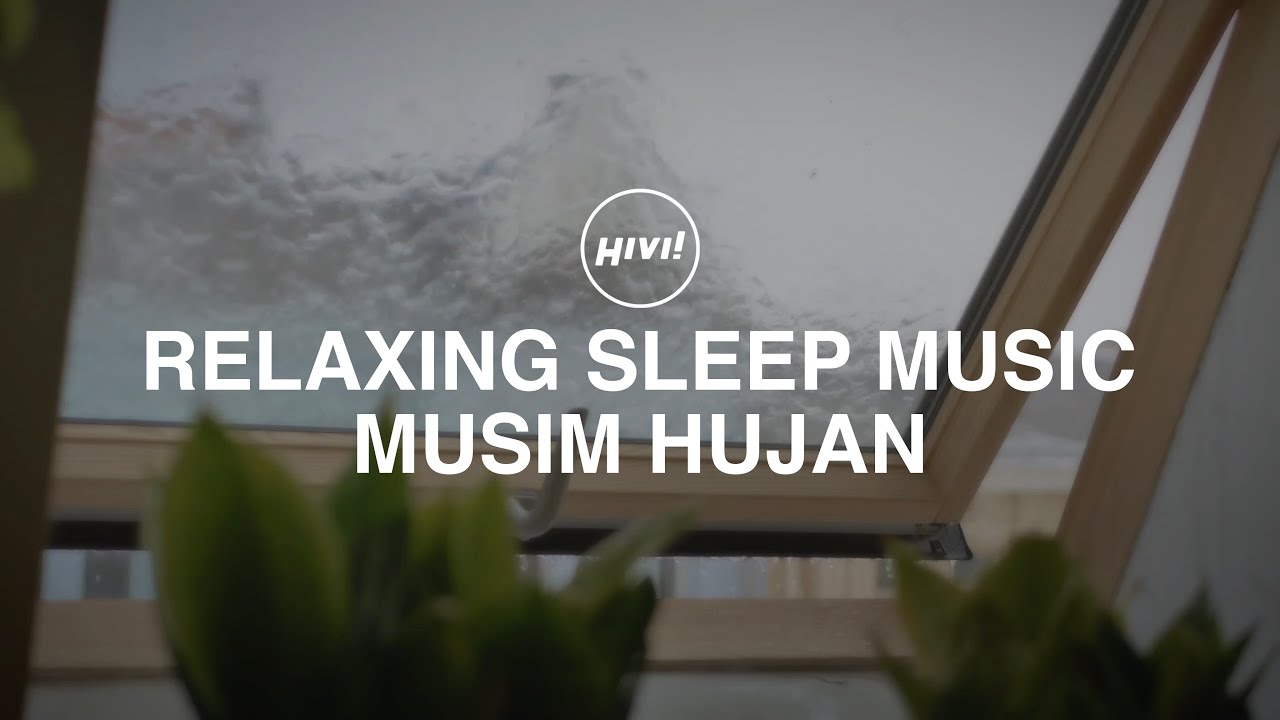 HIVI! - Musim Hujan (Relaxing Sound)