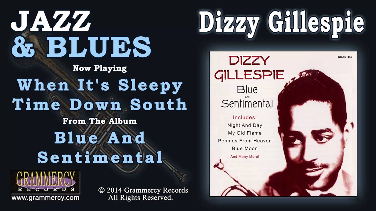 Dizzy Gillespie - When It's Sleepy Time Down South