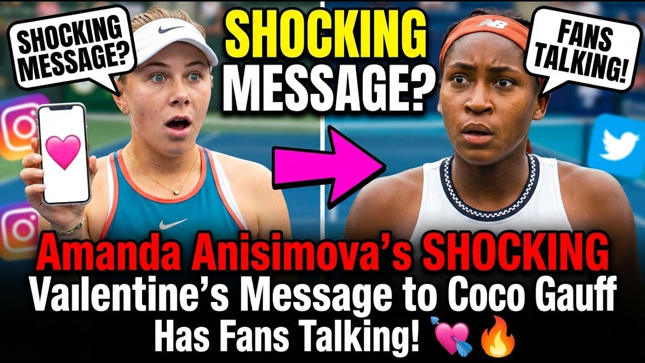Amanda Anisimova’s SHOCKING Valentine’s Message to Coco Gauff Has Fans Talking! 💘🔥
