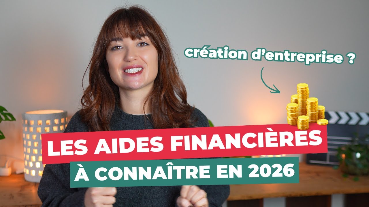 Les AIDES FINANCI&Egrave;RES pour CR&Eacute;ER SON ENTREPRISE en 2026