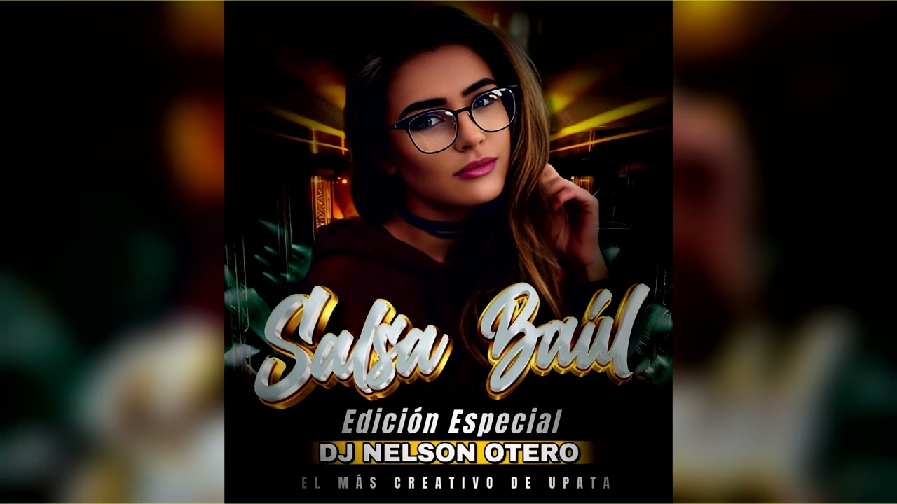 SALSA BAÚL EDICIÓN ESPECIAL DJ NELSON OTERO