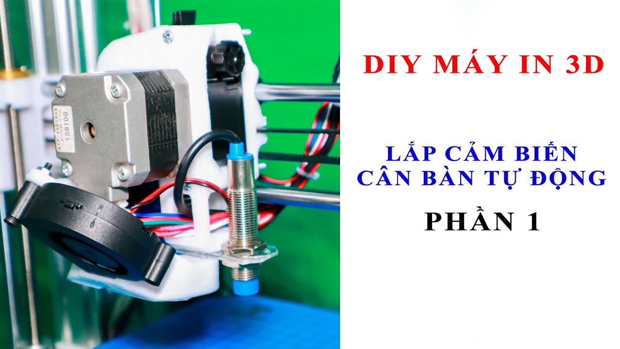 Lắp Cảm Biến Cân bàn Tự Động | Máy In 3D | PHẦN 1