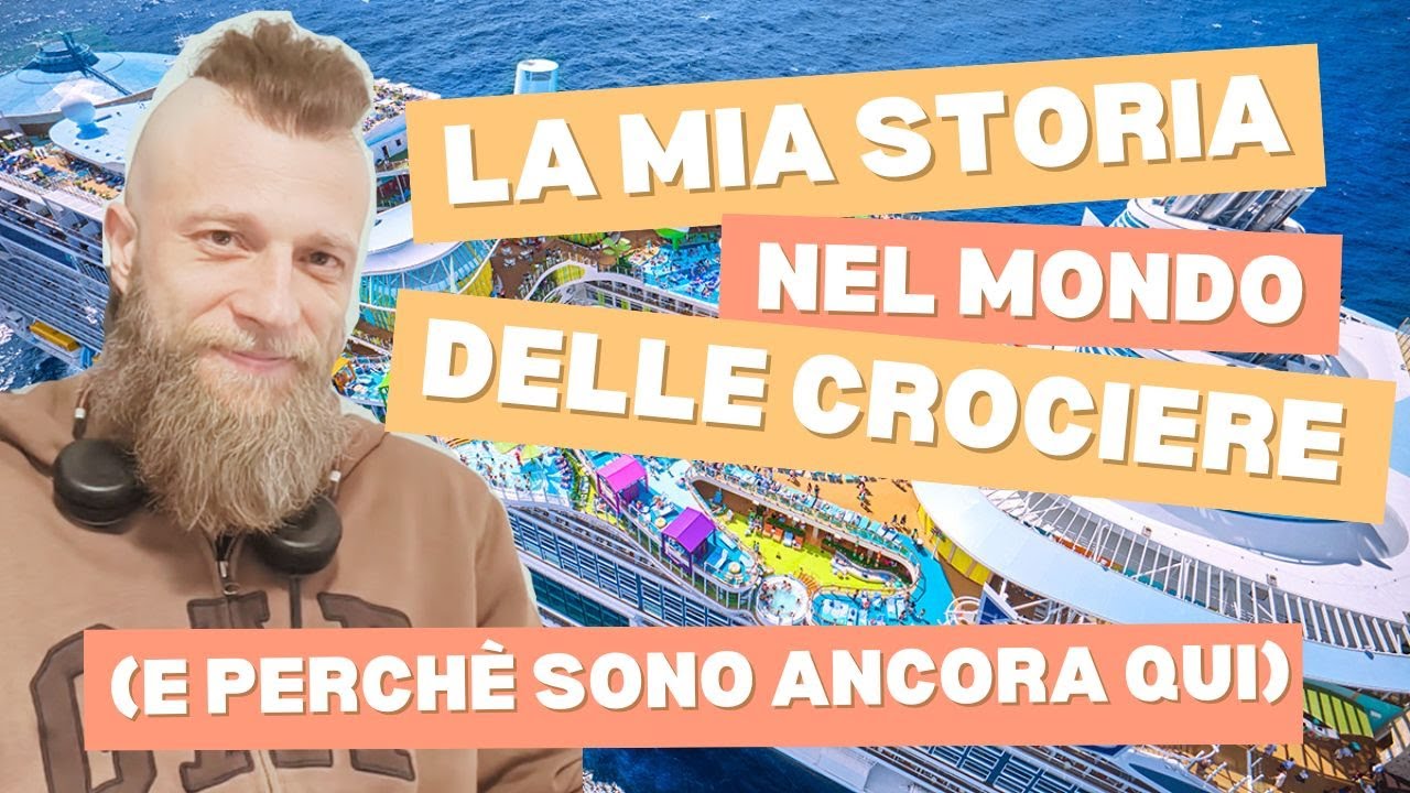 La mia storia nel mondo delle crociere (e perché sono ancora qui)