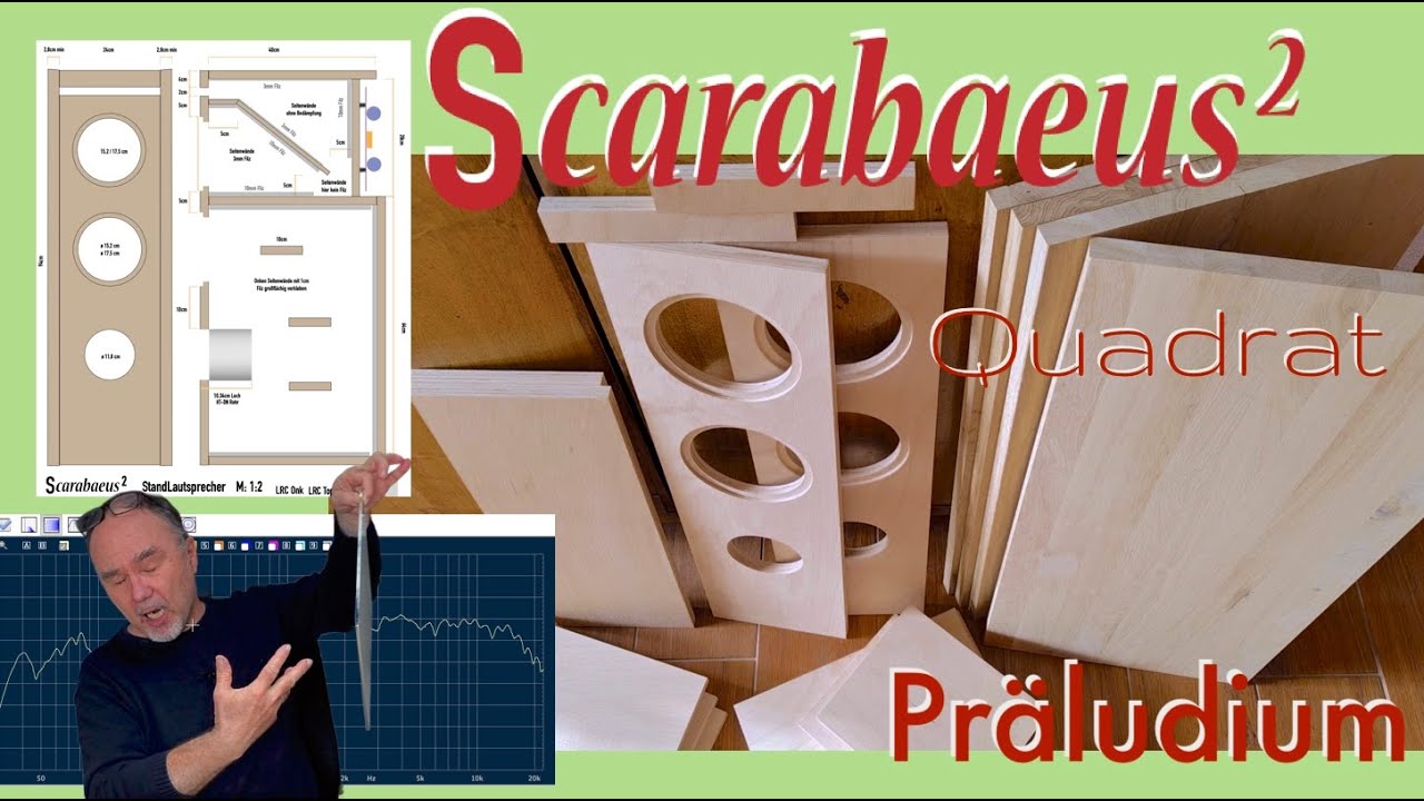 Scarabaeus Quadrat Teil 1: Präludium und kann man massive Holzleimer im Lautsprecherbau verwenden?