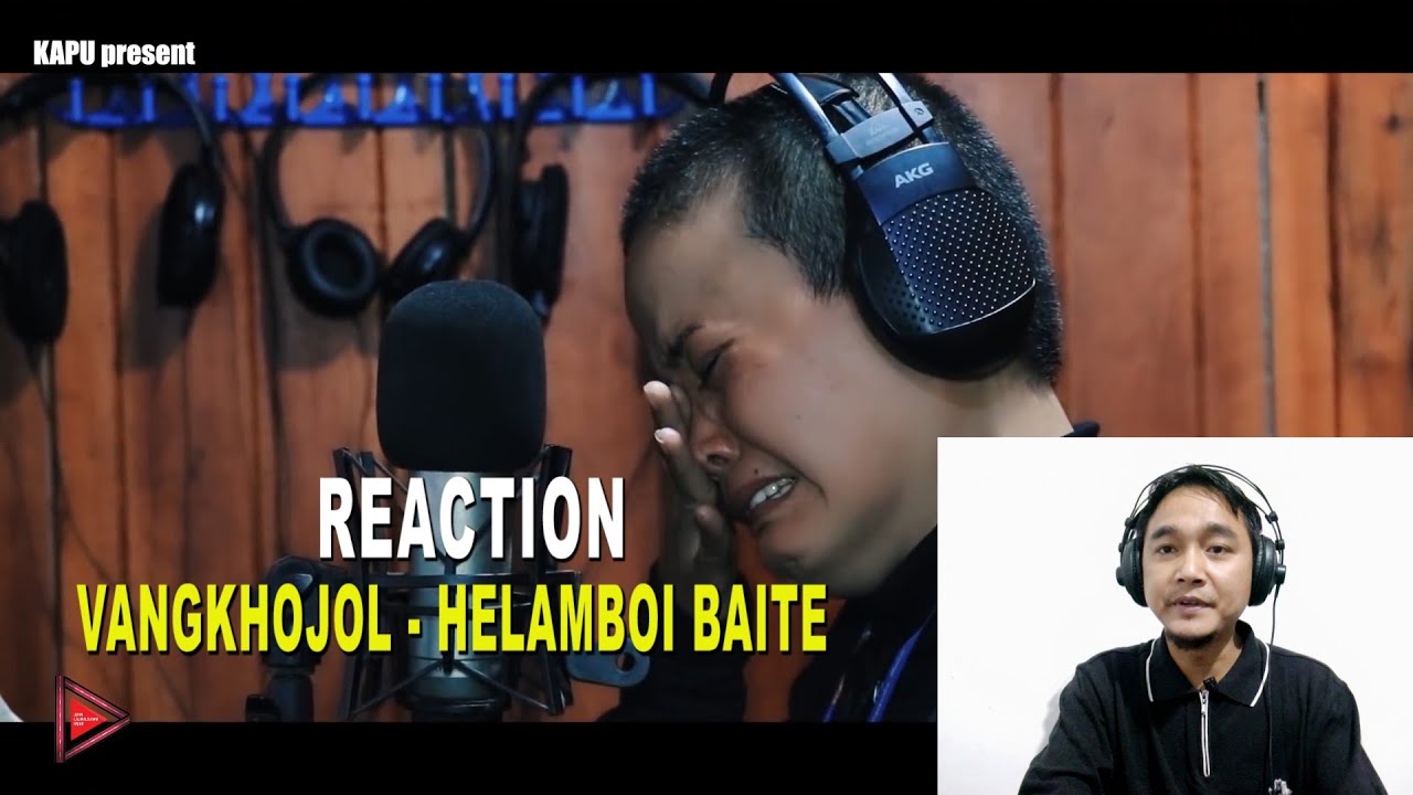 Reaction | Vangkhojol (cover) - Helamboi Baite | John Hmar Reaction
