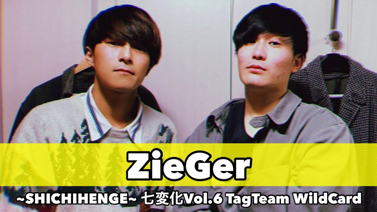 ZieGer | ~SHICHIHENGE~ 七変化Vol.6 Tag Team WildCard