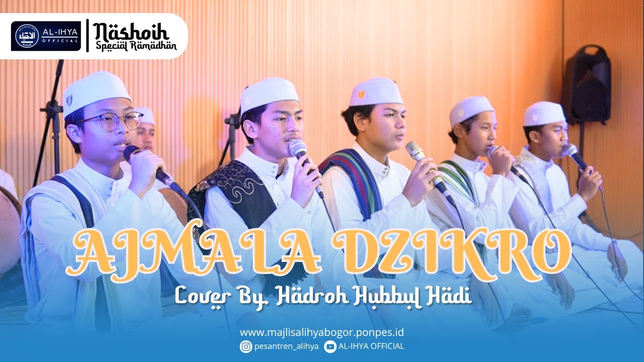NASHOIH -AJMALA DZIKRO (Hadroh Hubbul Hadi)