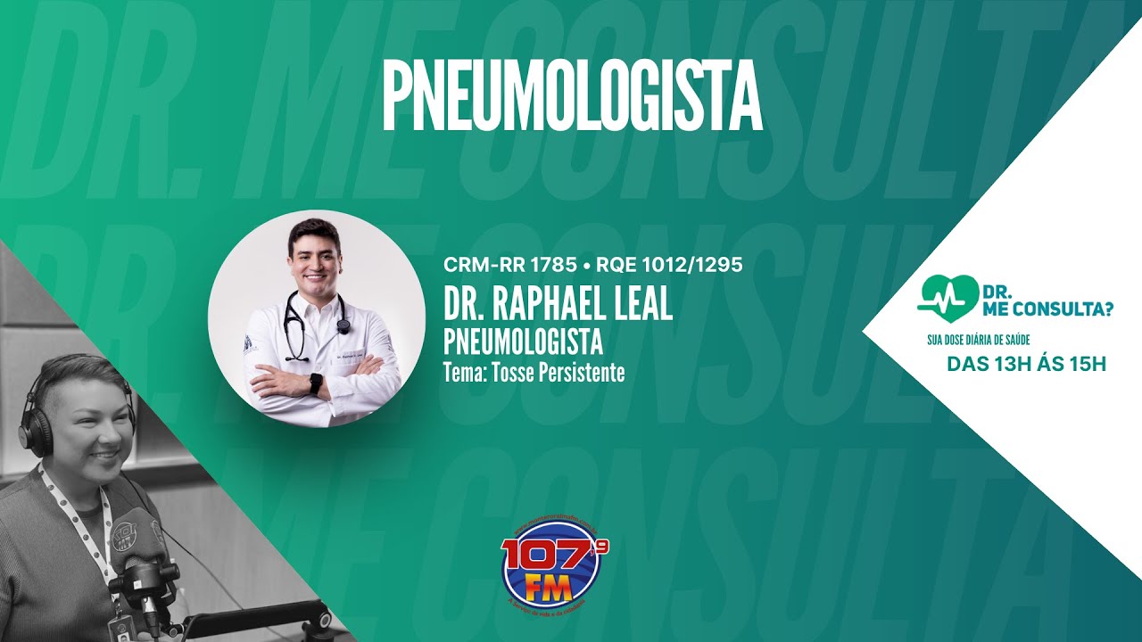 Dr. Raphael Leal, Tema: Tosse Persistente
