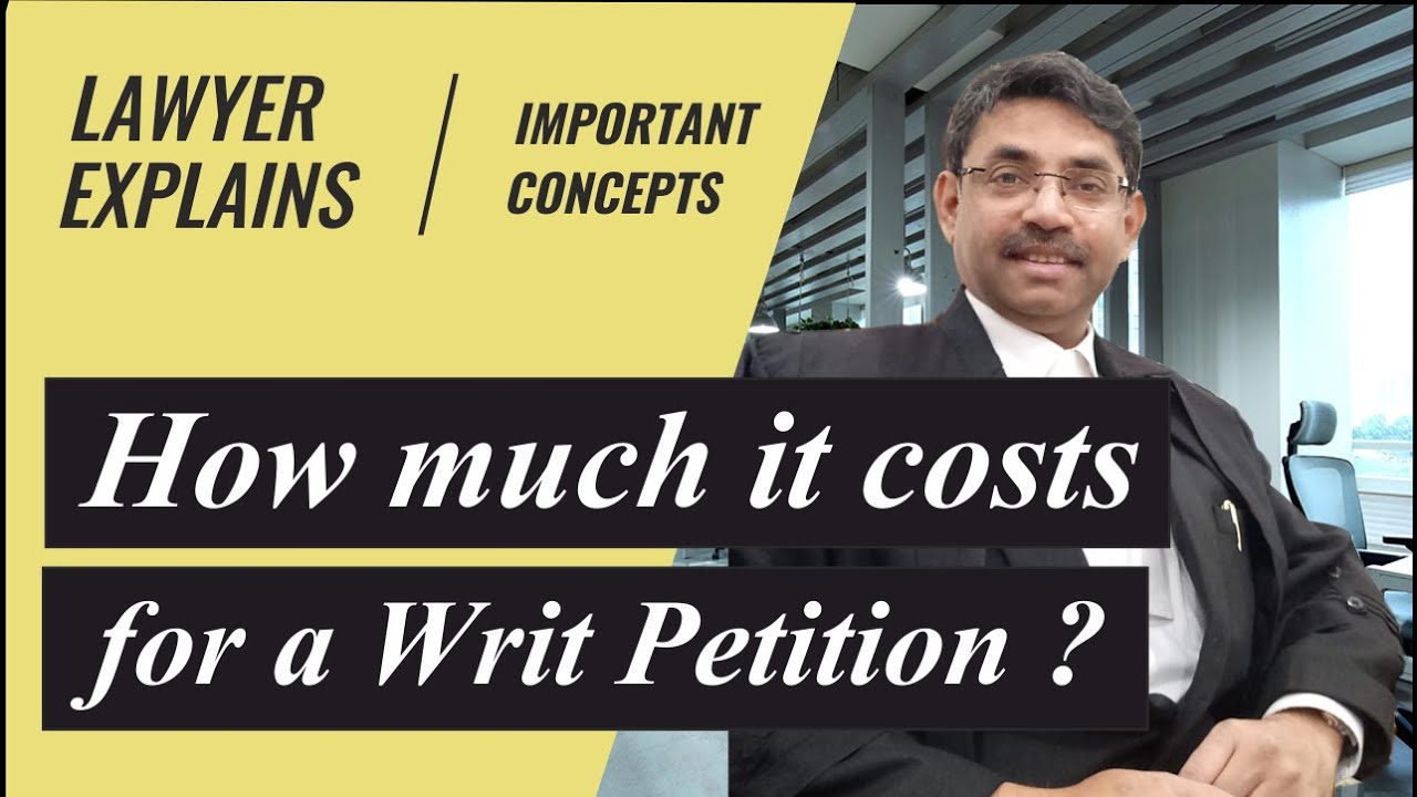 रिट पिटिशन को कितना खर्चा आता है | Writ Petition Ko Kitna Kharcha Aata Hai - Explained in Hindi