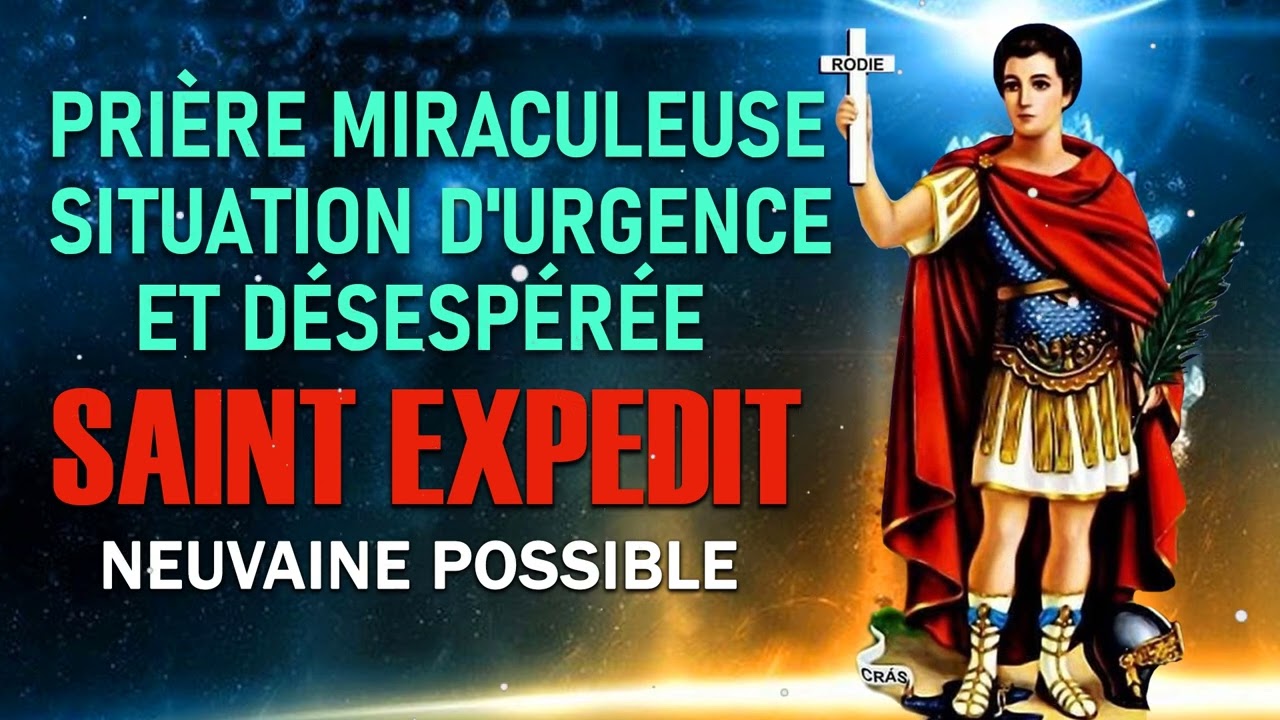 Prière Miraculeuse De Saint Expedit - Situation D'urgence Et Désespérée - Neuvaine Possible