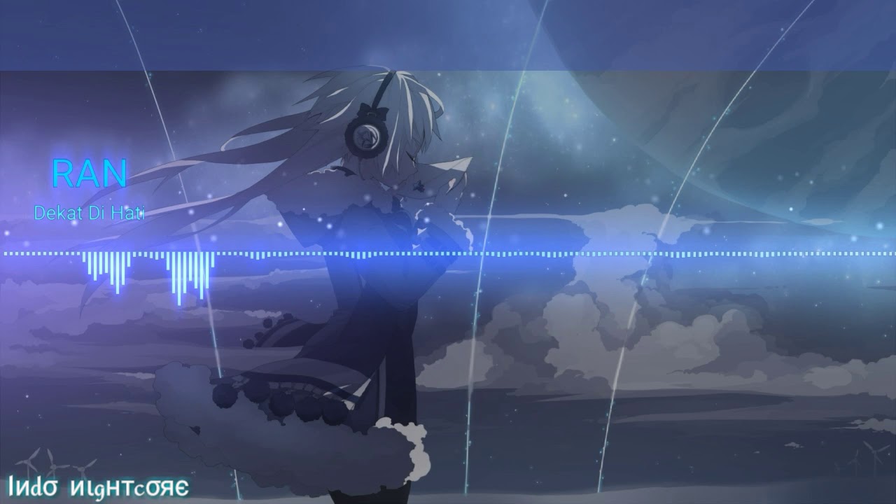 RAN - Dekat Di Hati ( Lyrics ) 【Nightcore】