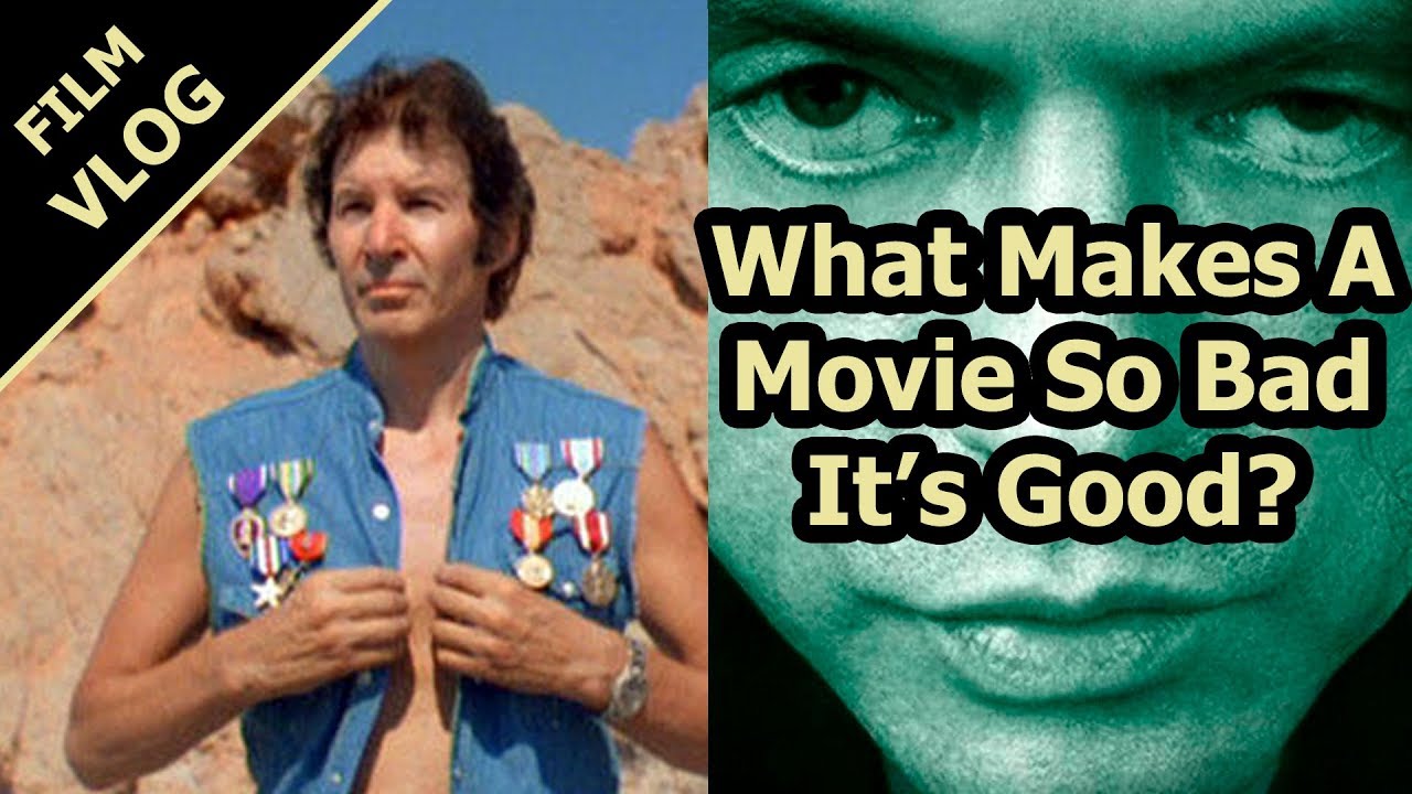 What Makes A Movie So Bad It's Good?