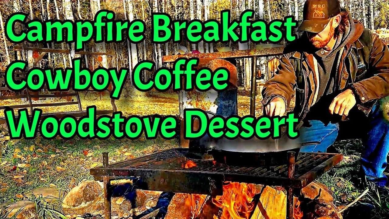 Campfire Breakfast on the Homestead | Cowboy Coffee & Woodstove Cinnamon Buns