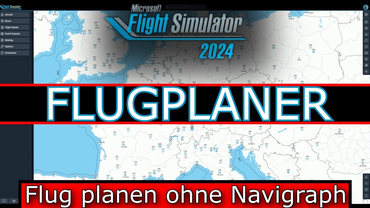 MSFS 24 | FLIGHT PLANER | ROUTE PLANEN OHNE NAVIGRAPH