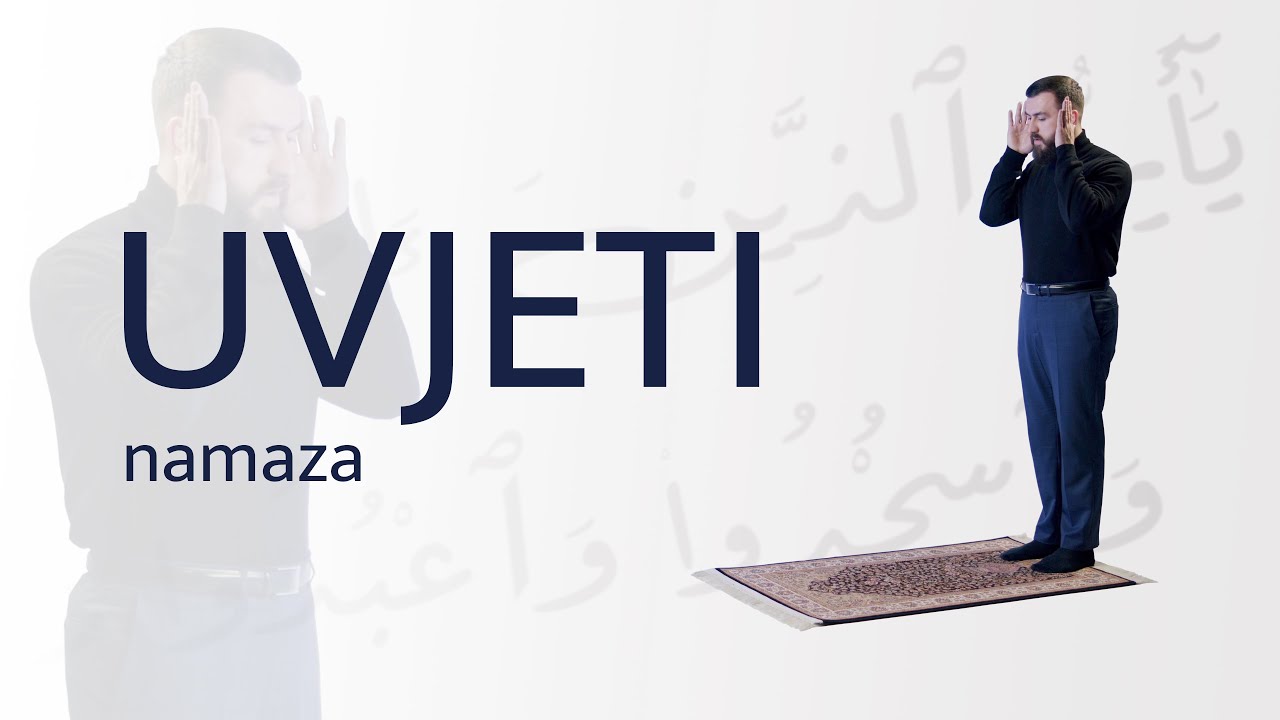 Koji su uvjeti za obavljanje namaza?